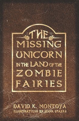 The Missing Unicorn in the Land of the Zombie Fairies 1