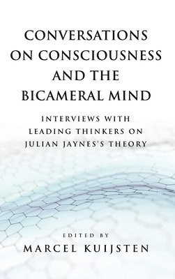 Conversations on Consciousness and the Bicameral Mind 1