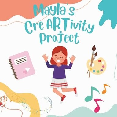 bokomslag Mayla's CreARTivity Project