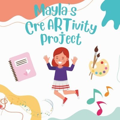 Mayla's CreARTivity Project 1