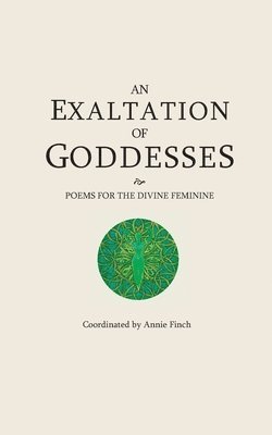 Ann Filemyr, Judy Grahn, Anna Halberstadt - Exaltation of Goddesses, Häftad