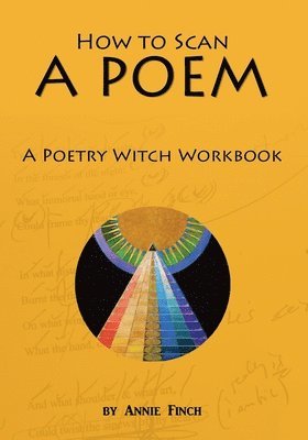 Annie Finch - How to Scan a Poem, Häftad