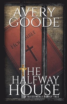 Avery Goode - Halfway House, Häftad