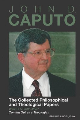 John D Caputo, Eric Weislogel - John D. Caputo, Häftad
