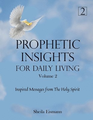 Prophetic Insights For Daily Living Volume 2 1