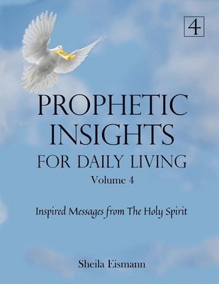 bokomslag Prophetic Insights For Daily Living Volume 4