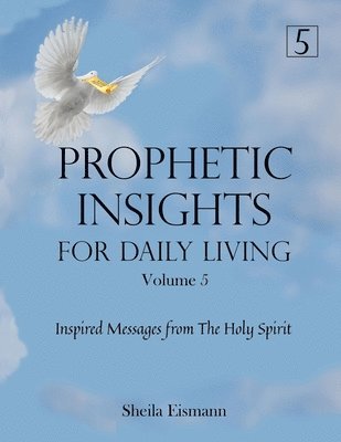 bokomslag Prophetic Insights For Daily Living Volume 5