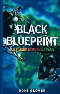 bokomslag Black Blueprint: Baltimore to Burkina Faso