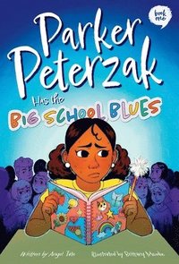 bokomslag Parker Peterzak Has the Big School Blues