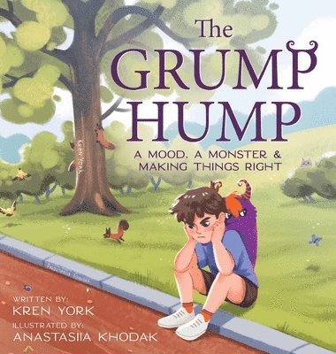 bokomslag The Grump Hump: A Mood, A Monster & Making Things Right