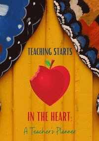 bokomslag Teaching Starts In The Heart