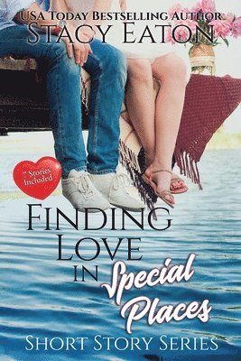 Stacy Eaton - Finding Love in Special Places, Häftad