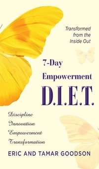 bokomslag The 7-Day Empowerment D.I.E.T