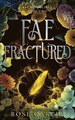 Rose Garcia - Fae Fractured, Häftad