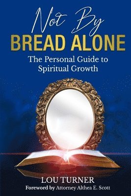 Not By Bread Alone 1
