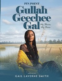 bokomslag Pin Point Gullah Geechee Gal