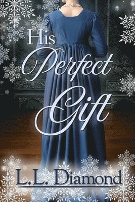 L L Diamond, C S Bowes - His Perfect Gift, Häftad