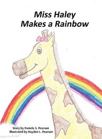 bokomslag Miss Haley Makes a Rainbow