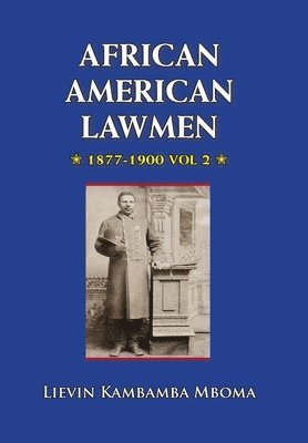 bokomslag AFRICAN AMERICAN LAWMEN, 1877-1900, vol.2