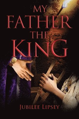 My Father, the King 1