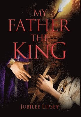 My Father, the King