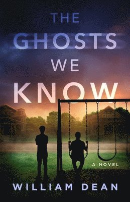 bokomslag The Ghosts We Know