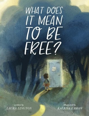 What Does It Mean to Be Free? 1