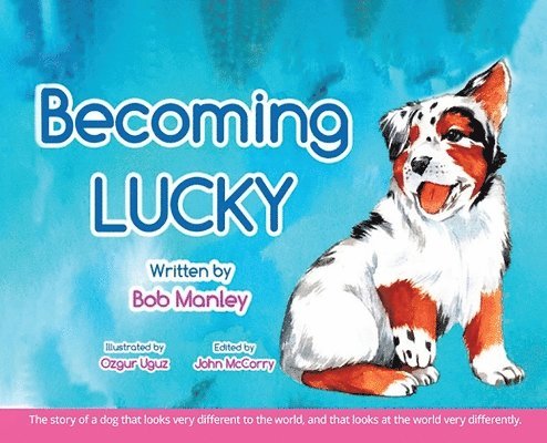 Robert Manley - Becoming Lucky, Inbunden