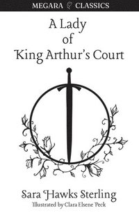 bokomslag A Lady of King Arthur's Court