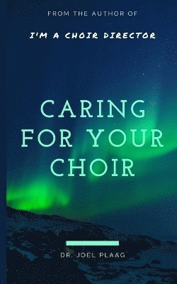 bokomslag Caring for Your Choir