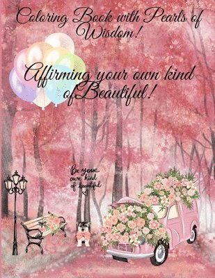 Coloring Book of Pearls of Wisdom Affirming Your Own Kind of Beauty 1