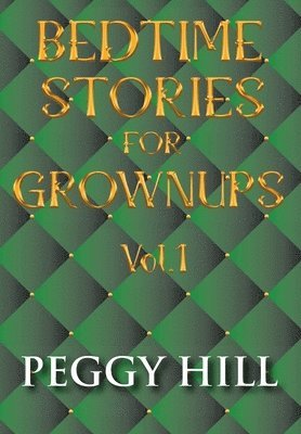 bokomslag Bedtime Stories For Grown Ups Vol. 1
