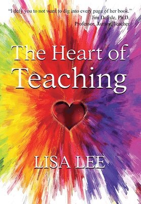 Lisa Lee - Heart of Teaching, Inbunden
