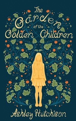 bokomslag The Garden of the Golden Children