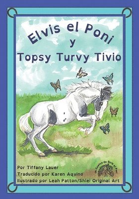 bokomslag Elvis el Poni y Topsy Turvy Tivio