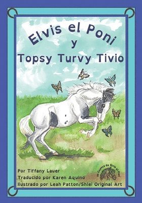 Elvis el Poni y Topsy Turvy Tivio 1