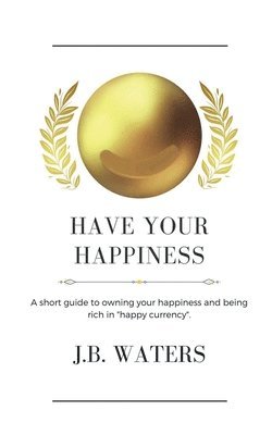 Have Your Happiness 1