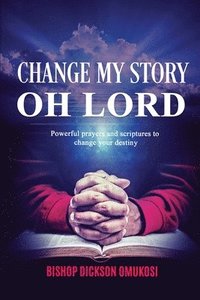 bokomslag Change My Story Oh Lord