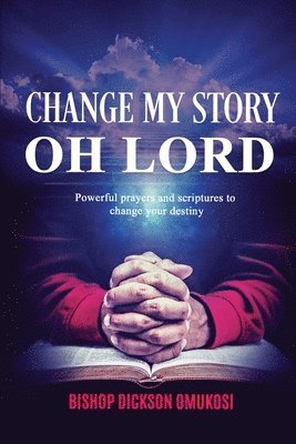 Change My Story Oh Lord 1