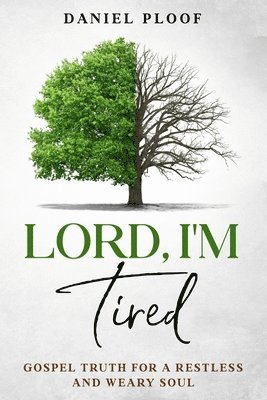 Lord, I'm Tired 1