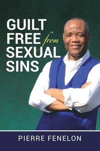 bokomslag Guilt Free from Sexual Sins