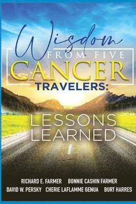 Richard Farmer - Wisdom From Five Cancer Travelers, Häftad