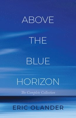 Eric Olander - Above The Blue Horizon, Häftad