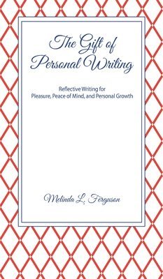 The Gift of Personal Writing 1