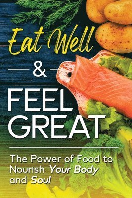 bokomslag Eat Well & Feel Great