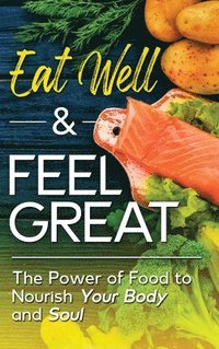 bokomslag Eat Well & Feel Great