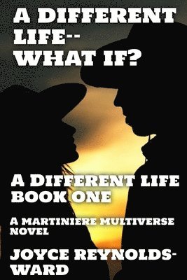 bokomslag A Different Life--What If?: A Martiniere Multiverse Novel