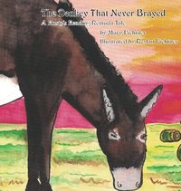 bokomslag The Donkey That Never Brayed: A Rusty's Reading Remuda Tale