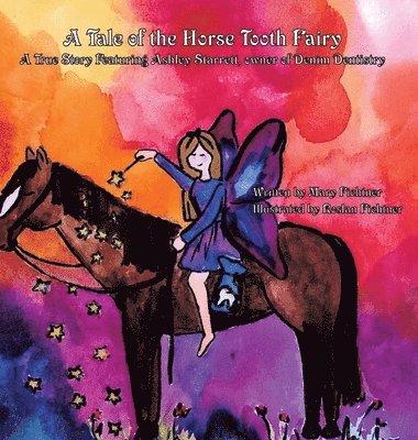 Fichtner - Tale of the Horse Tooth Fairy, Inbunden