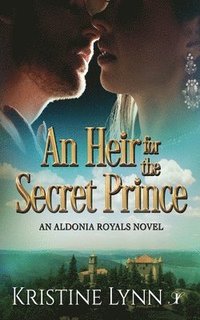 bokomslag An Heir for the Secret Prince